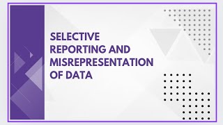 Selective reporting and misrepresentation of data [upl. by Putnam714]