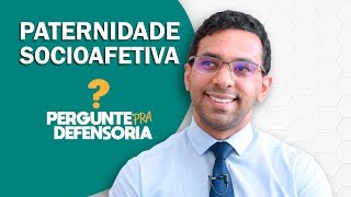 Paternidade socioafetiva O que é Como fazer o reconhecimento [upl. by Auj983]